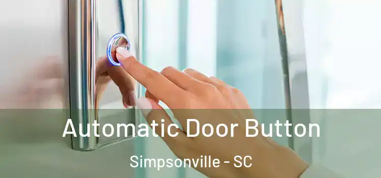  Automatic Door Button Simpsonville - SC