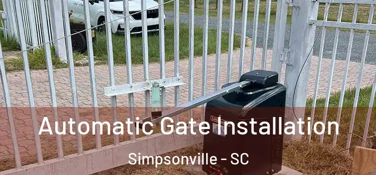  Automatic Gate Installation Simpsonville - SC