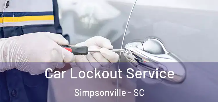  Car Lockout Service Simpsonville - SC