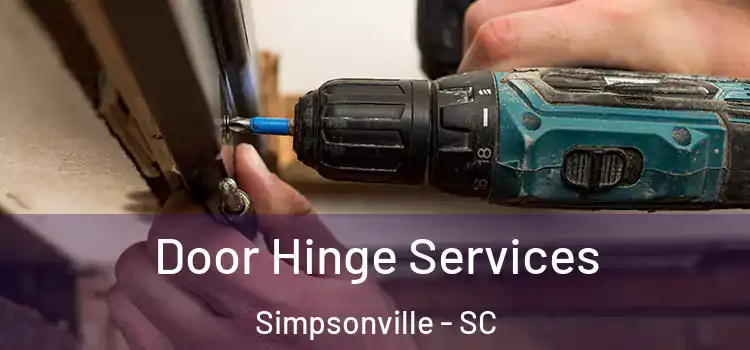 Door Hinge Services Simpsonville - SC