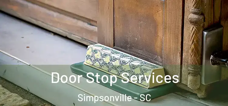 Door Stop Services Simpsonville - SC