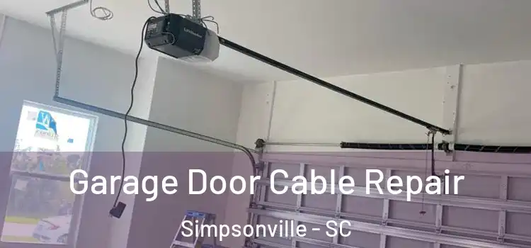  Garage Door Cable Repair Simpsonville - SC