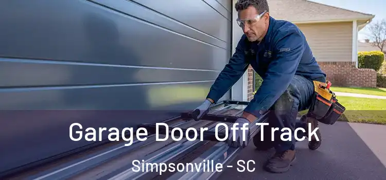  Garage Door Off Track Simpsonville - SC
