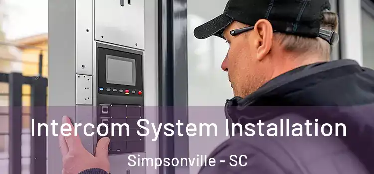  Intercom System Installation Simpsonville - SC