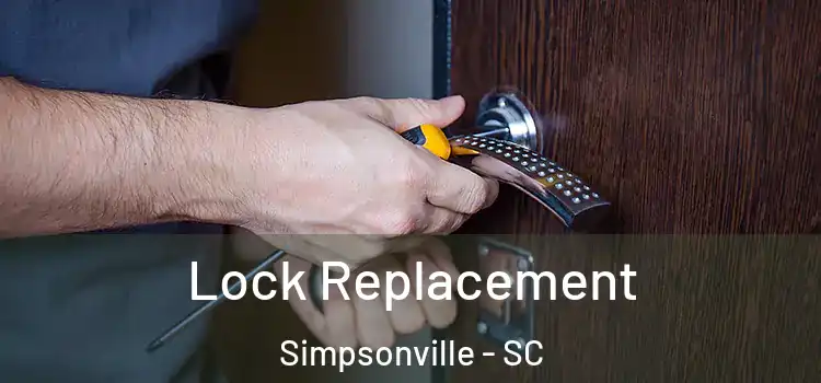  Lock Replacement Simpsonville - SC