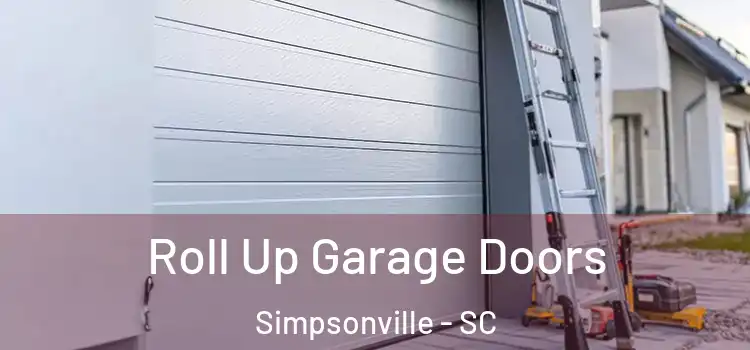  Roll Up Garage Doors Simpsonville - SC