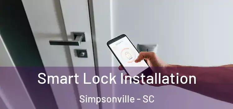 Smart Lock Installation Simpsonville - SC